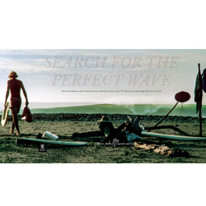 SEARCH FOR THE PERFECT WAVE